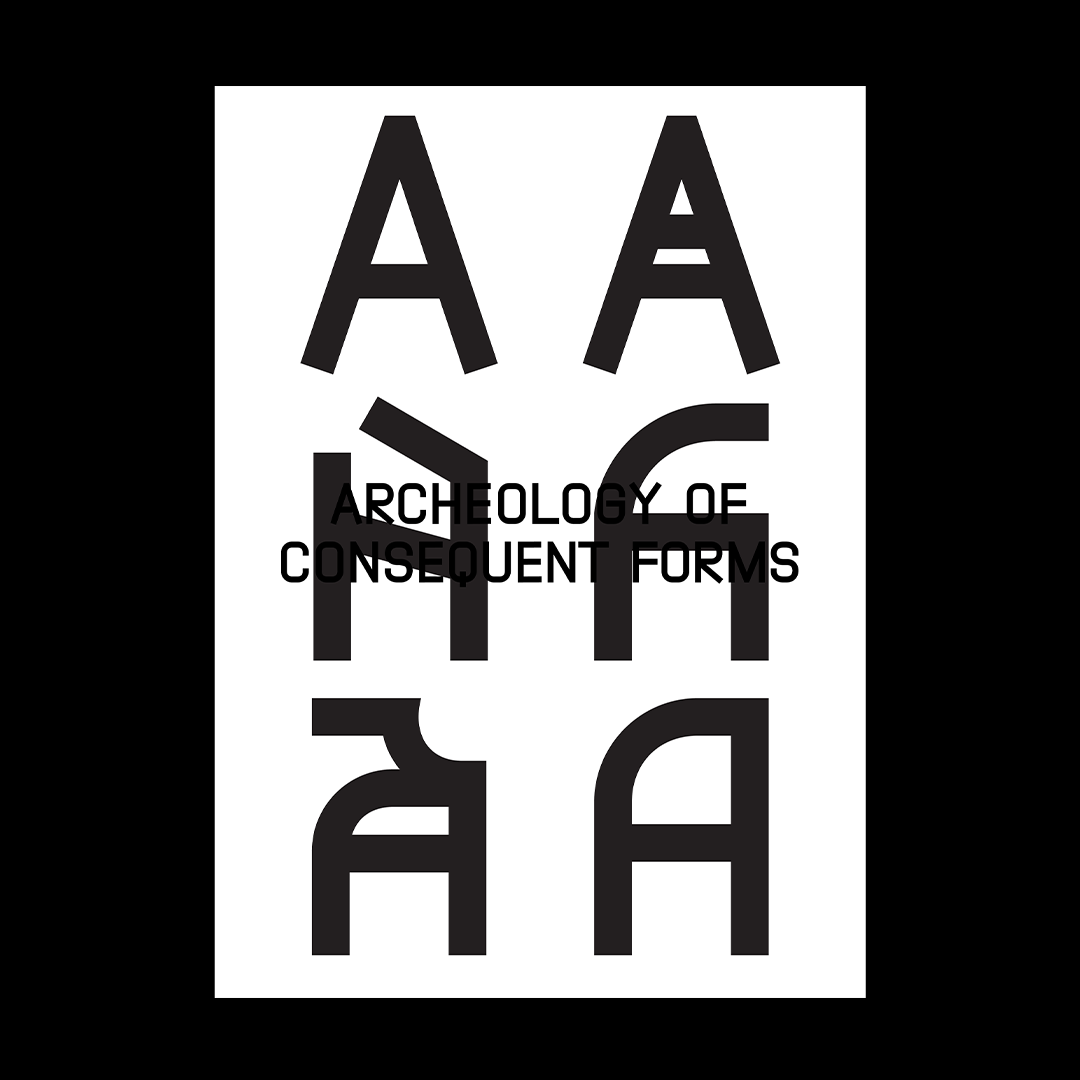 Archeology of Consequent Forms (includes Font License)